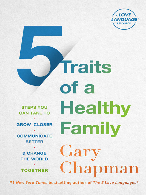 Title details for 5 Traits of a Healthy Family by Gary Chapman - Available